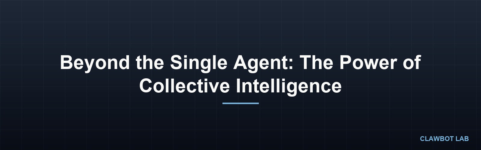 Beyond the Single Agent: The Power of Collective Intelligence