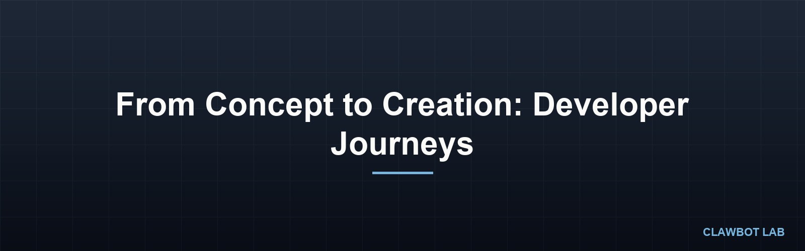 From Concept to Creation: Developer Journeys
