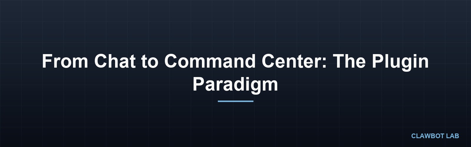 From Chat to Command Center: The Plugin Paradigm