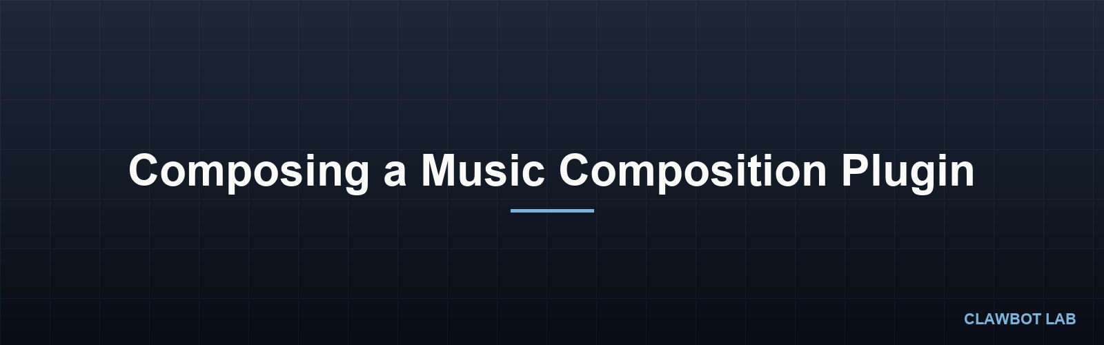 Composing a Music Composition Plugin