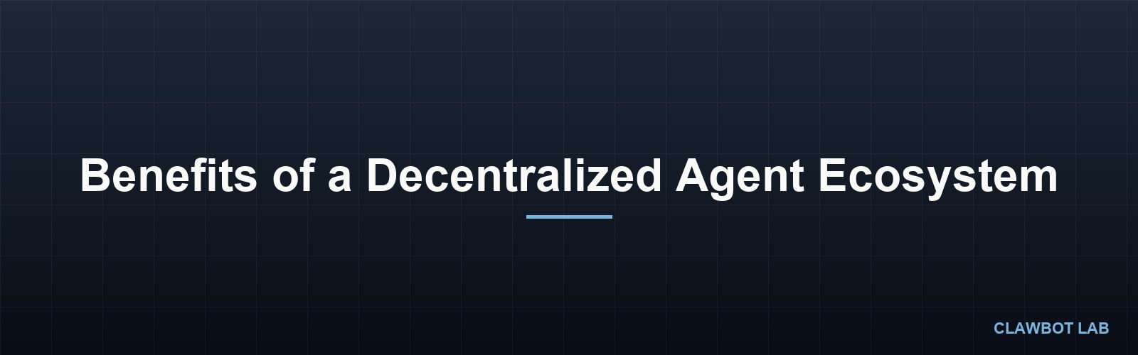 Benefits of a Decentralized Agent Ecosystem