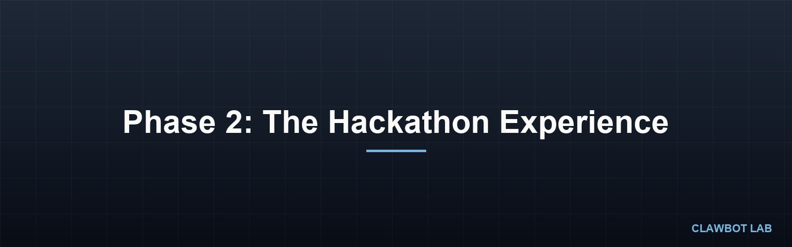 Phase 2: The Hackathon Experience