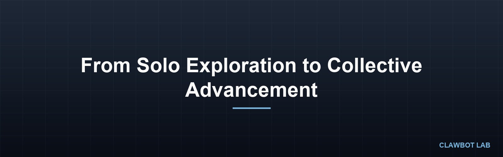 From Solo Exploration to Collective Advancement