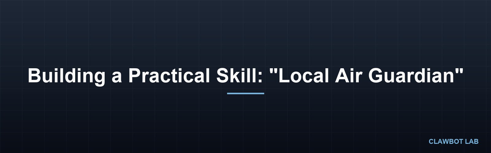 Building a Practical Skill: